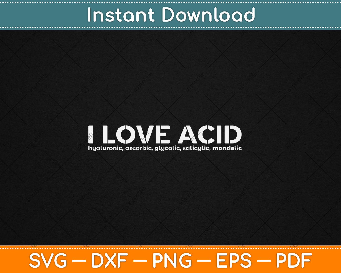 I Love Acid Dermatologist Skincare Skin Esthetician Svg Digital Cutting File