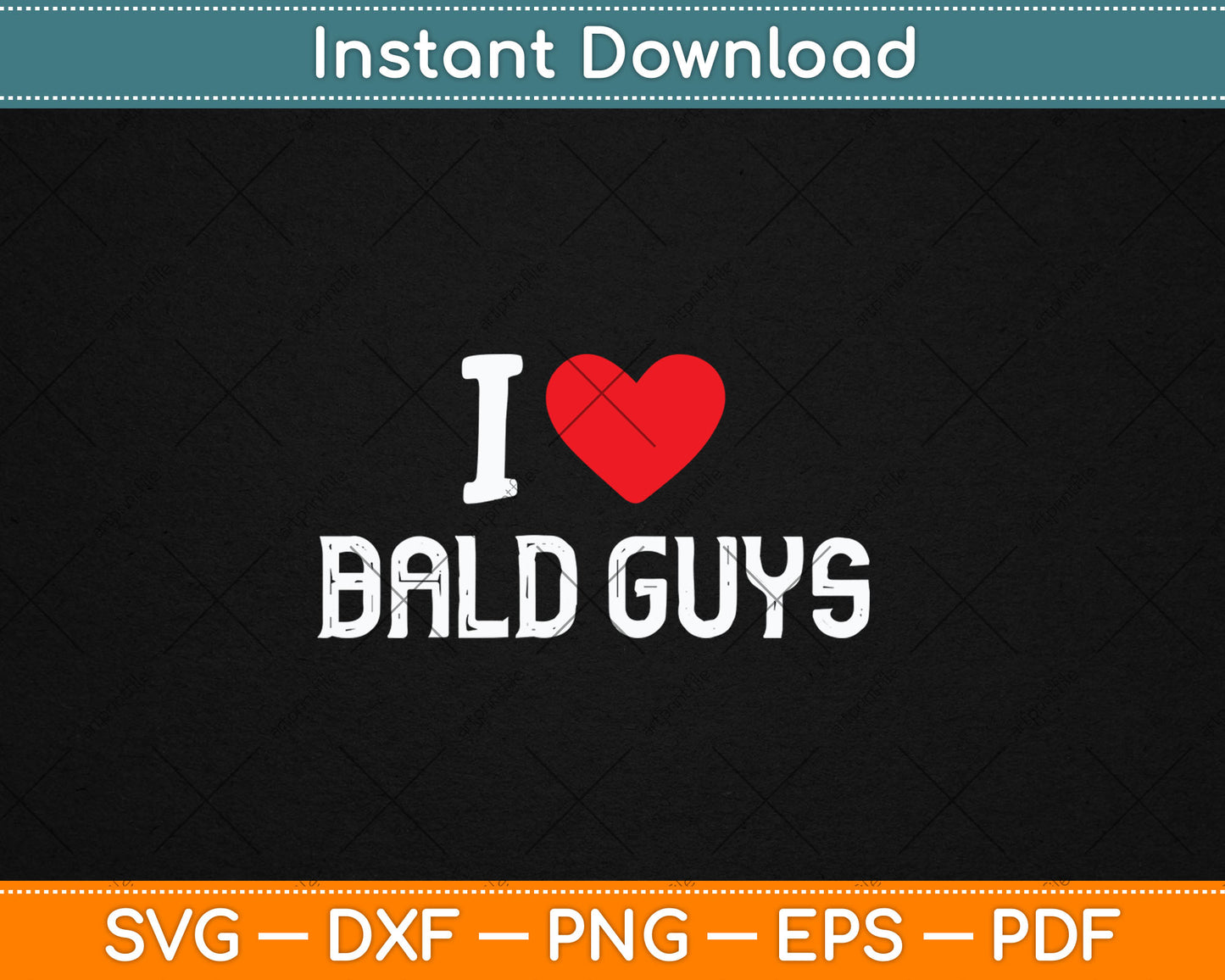 I Love Bald Guys I Heart Bald Guys Svg Digital Cutting File