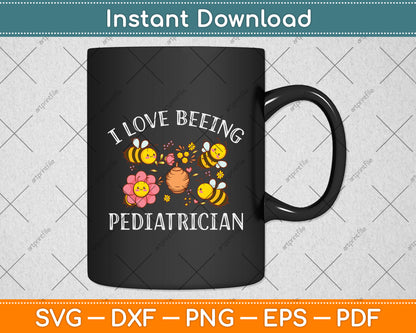 I Love Being Pediatrician Svg Png Dxf Digital Cutting File