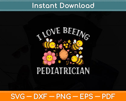 I Love Being Pediatrician Svg Png Dxf Digital Cutting File