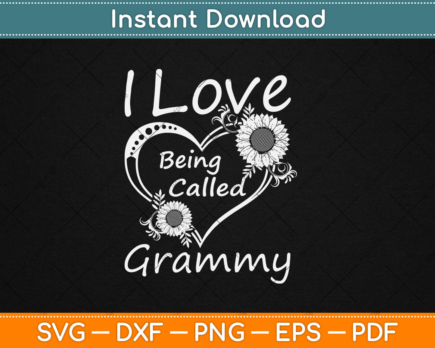 I Love Being Called Grammy Sunflower Heart Svg Digital Cutting File