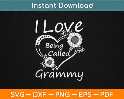 I Love Being Called Grammy Sunflower Heart Svg Digital Cutting File