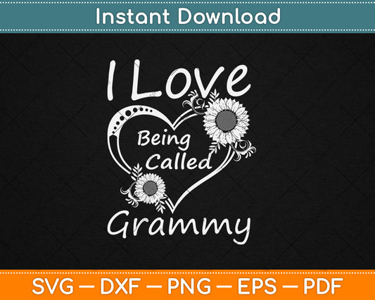 I Love Being Called Grammy Sunflower Heart Svg Digital Cutting File