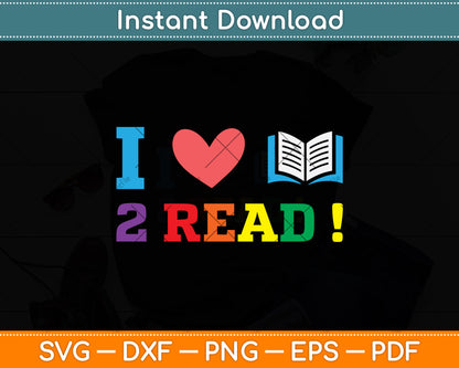 I Love To Read Cute Heart Reading 2 Read Svg Digital Cutting File