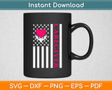 I Love Caregiver American Flag Mothers Day Svg Digital Cutting File