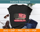 I Love Caregiver American Flag 4th Of July Svg Digital Cutting File