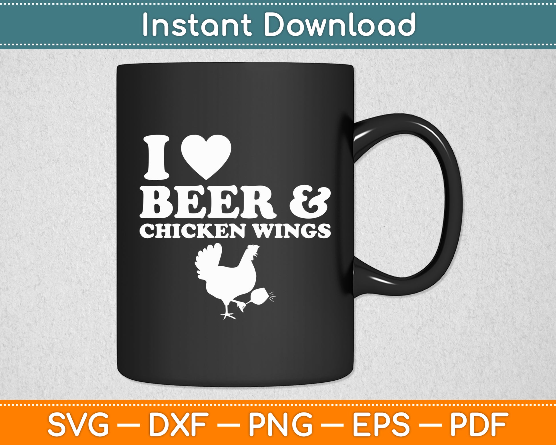 I Love Chicken Wings & Beer Food Eating Lover Funny Svg Digital Cutting File