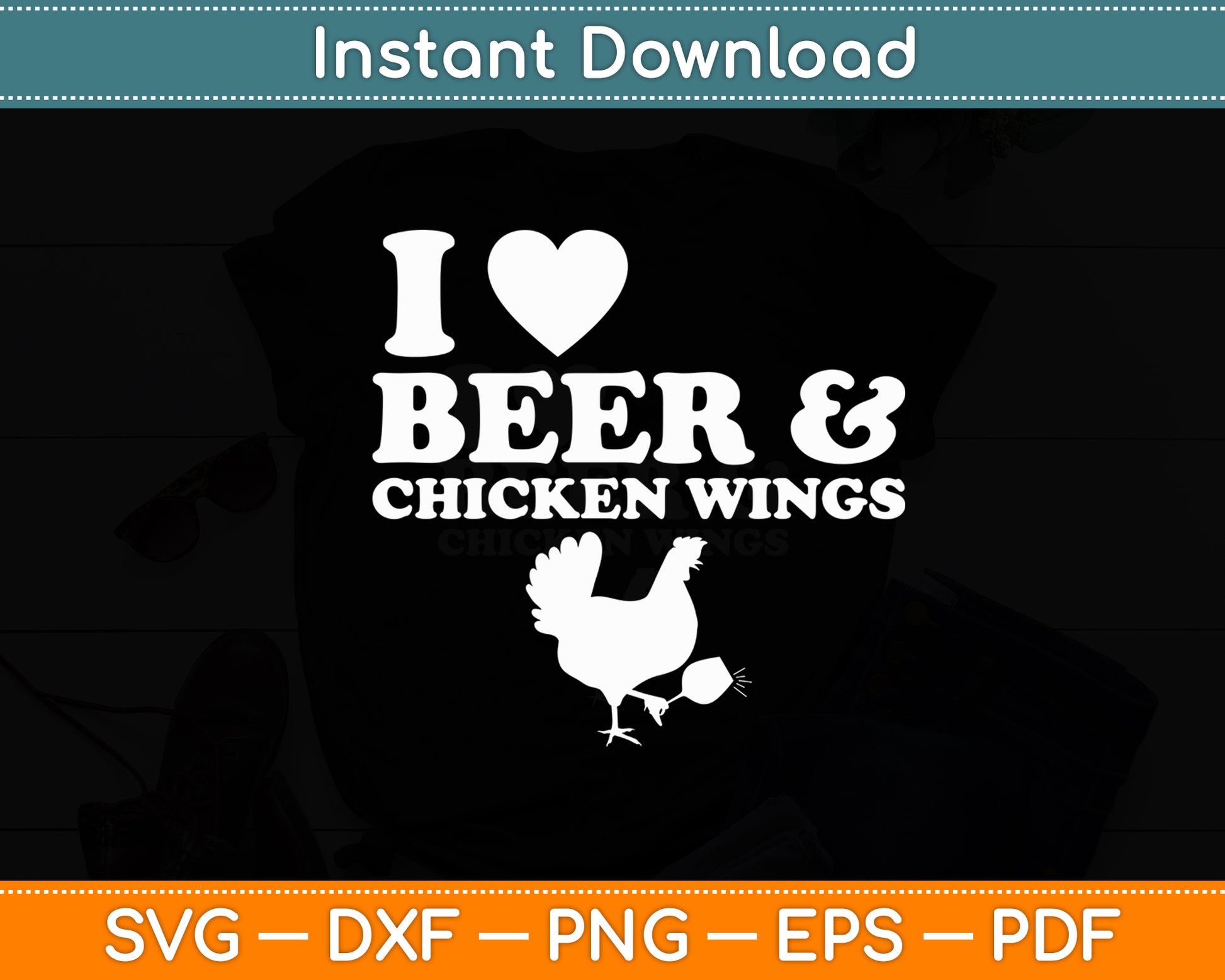 I Love Chicken Wings & Beer Food Eating Lover Funny Svg Digital Cutting File