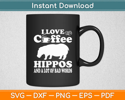 I Love Coffee Hippopotamus Zoo Animal Hippo Lover Wildlife Svg Png Dxf Cutting File