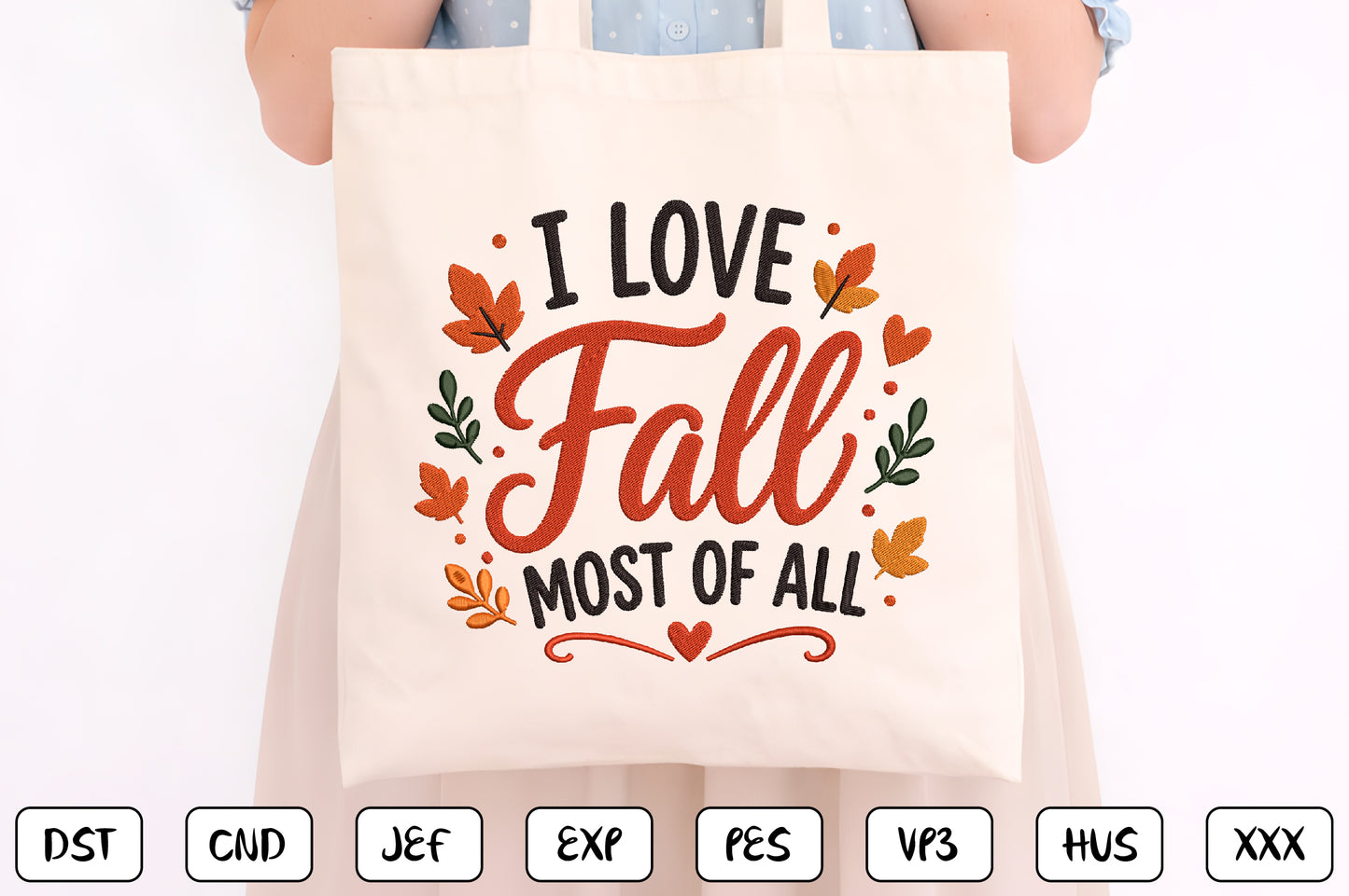 I Love Fall Most Of All Embroidery Design, Cute Autumn Machine Embroidery Pattern, Fall Embroidery Design