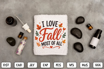 I Love Fall Most Of All Embroidery Design, Cute Autumn Machine Embroidery Pattern, Fall Embroidery Design