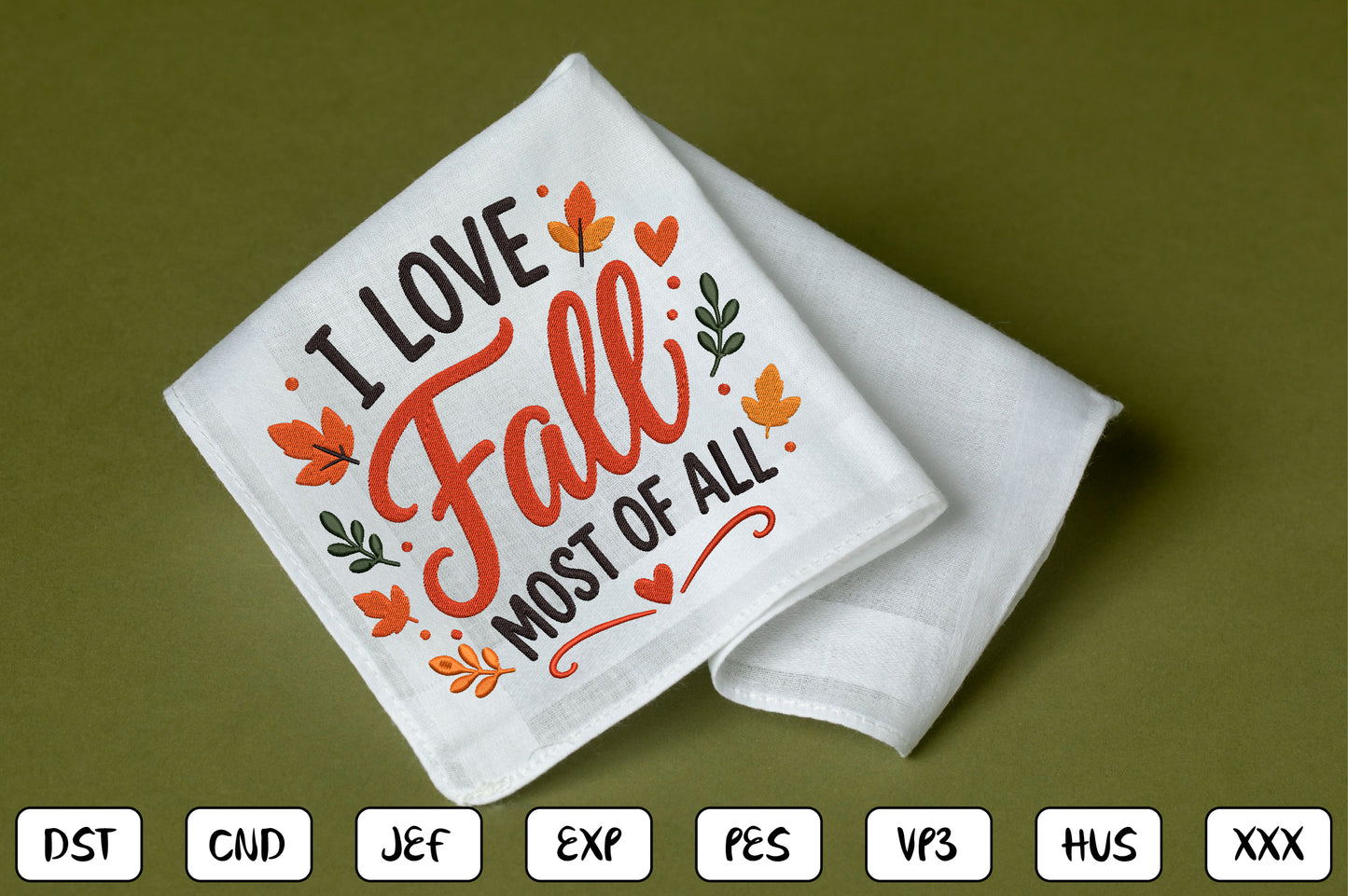 I Love Fall Most Of All Embroidery Design, Cute Autumn Machine Embroidery Pattern, Fall Embroidery Design