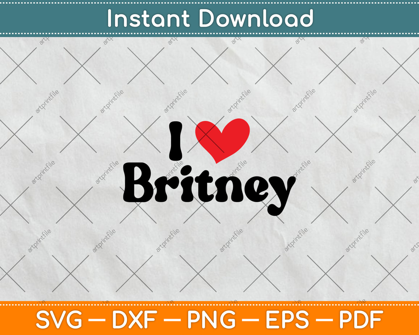 I Love Heart Britney Svg Digital Cutting File