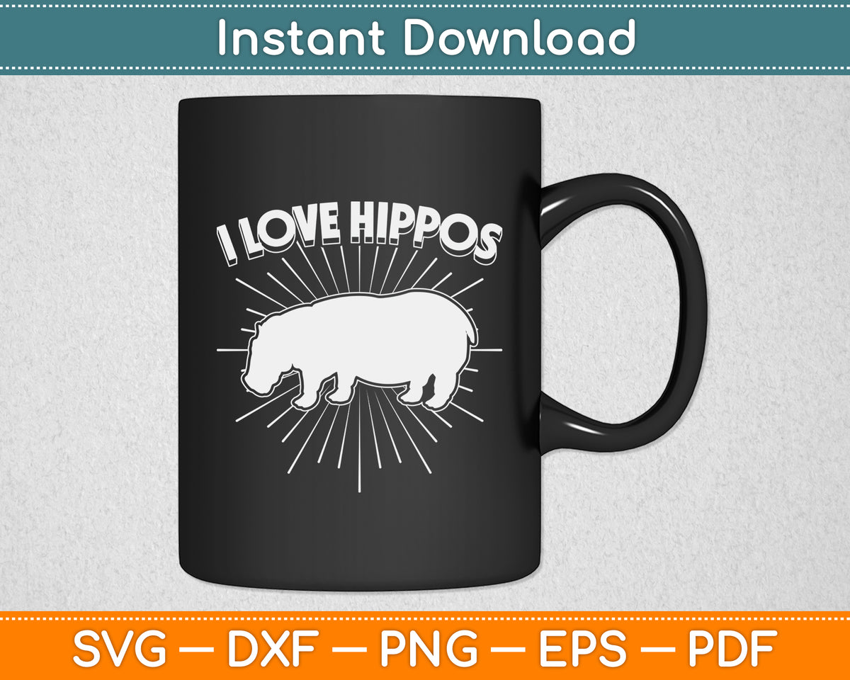 I Love Hippos Hippopotamus Svg Png Dxf Digital Cutting File
