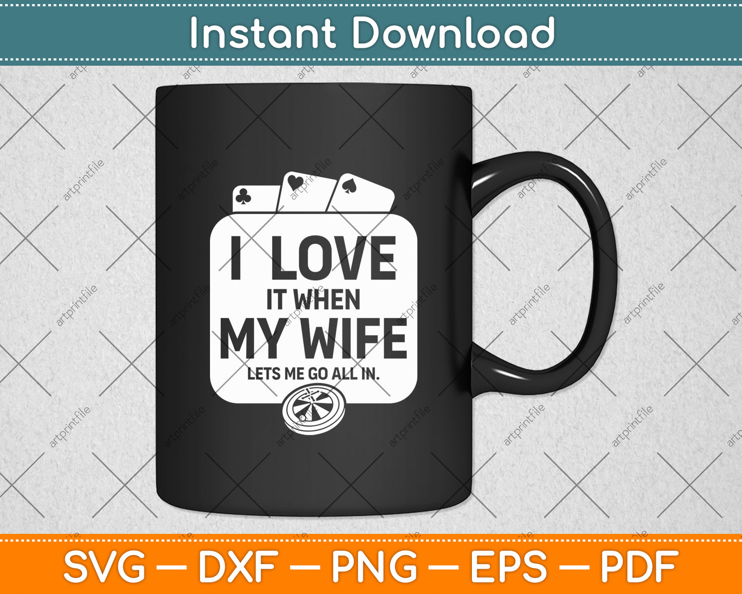 I Love It When My Wife Lets Me Go All In Funny Poker Casino Svg Digital Cutting File