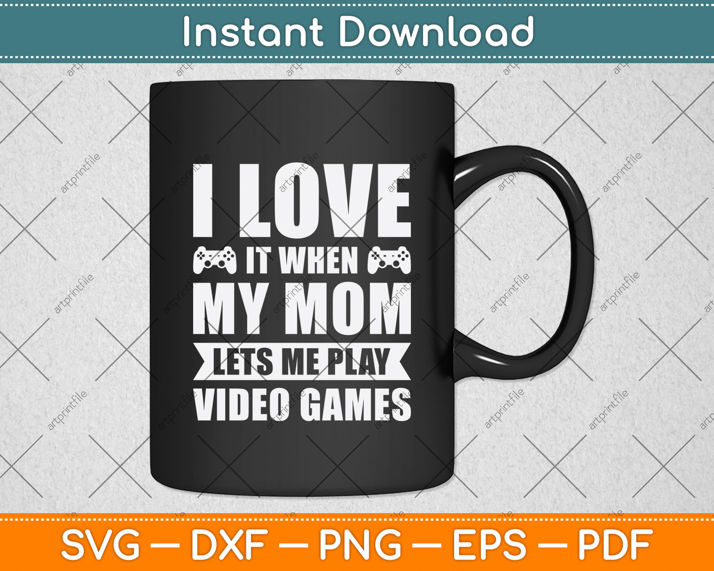 I Love It When My Wife Let’s Me Play Video Games Svg Digital Cutting File