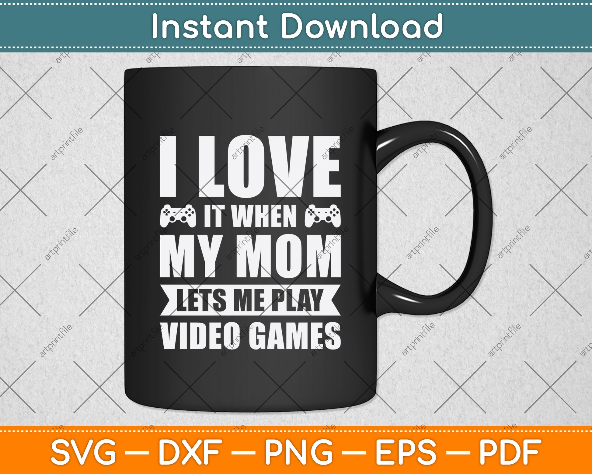 I Love It When My Wife Let’s Me Play Video Games Svg Digital Cutting File