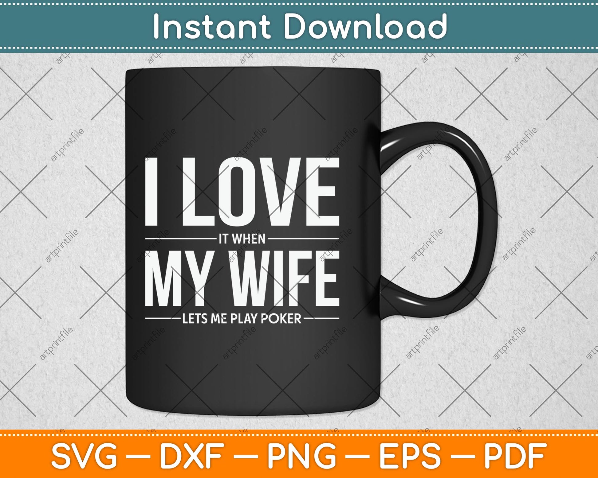 I Love It When My Wife Lets Me Play Poker Funny Poker Svg Digital Cutting File