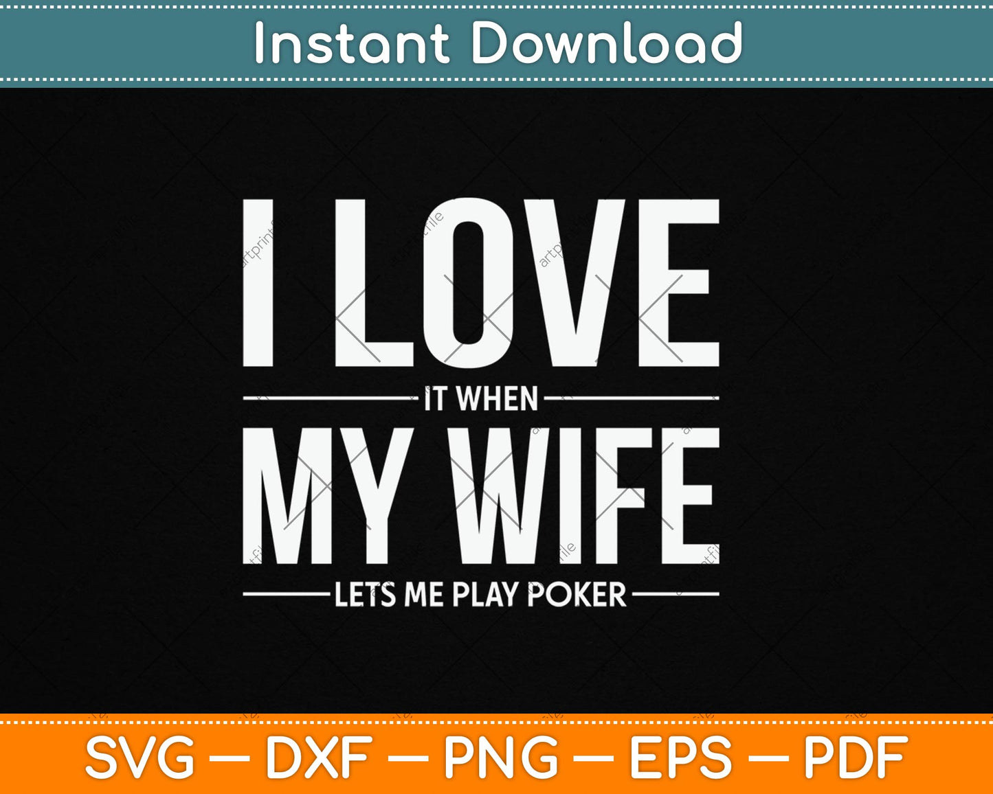 I Love It When My Wife Lets Me Play Poker Funny Poker Svg Digital Cutting File