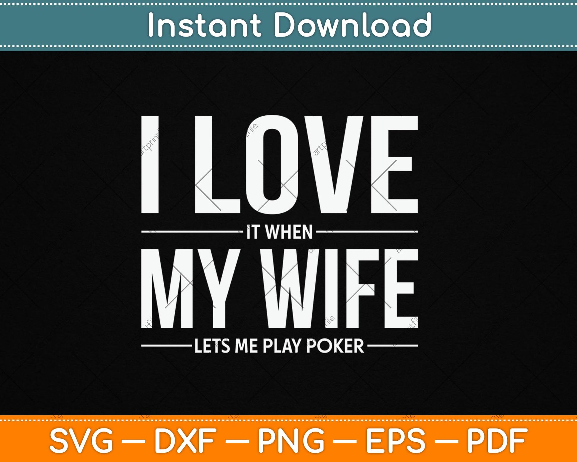 I Love It When My Wife Lets Me Play Poker Funny Poker Svg Digital Cutting File
