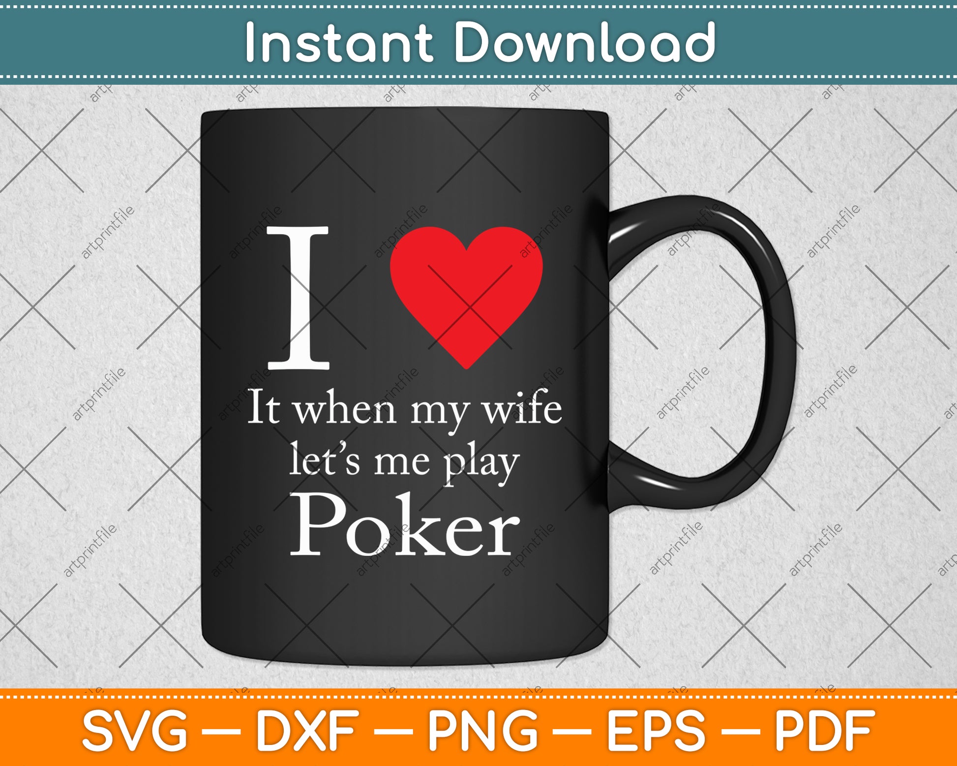 I Love It When My Wife Lets Me Play Poker Svg Digital Cutting File