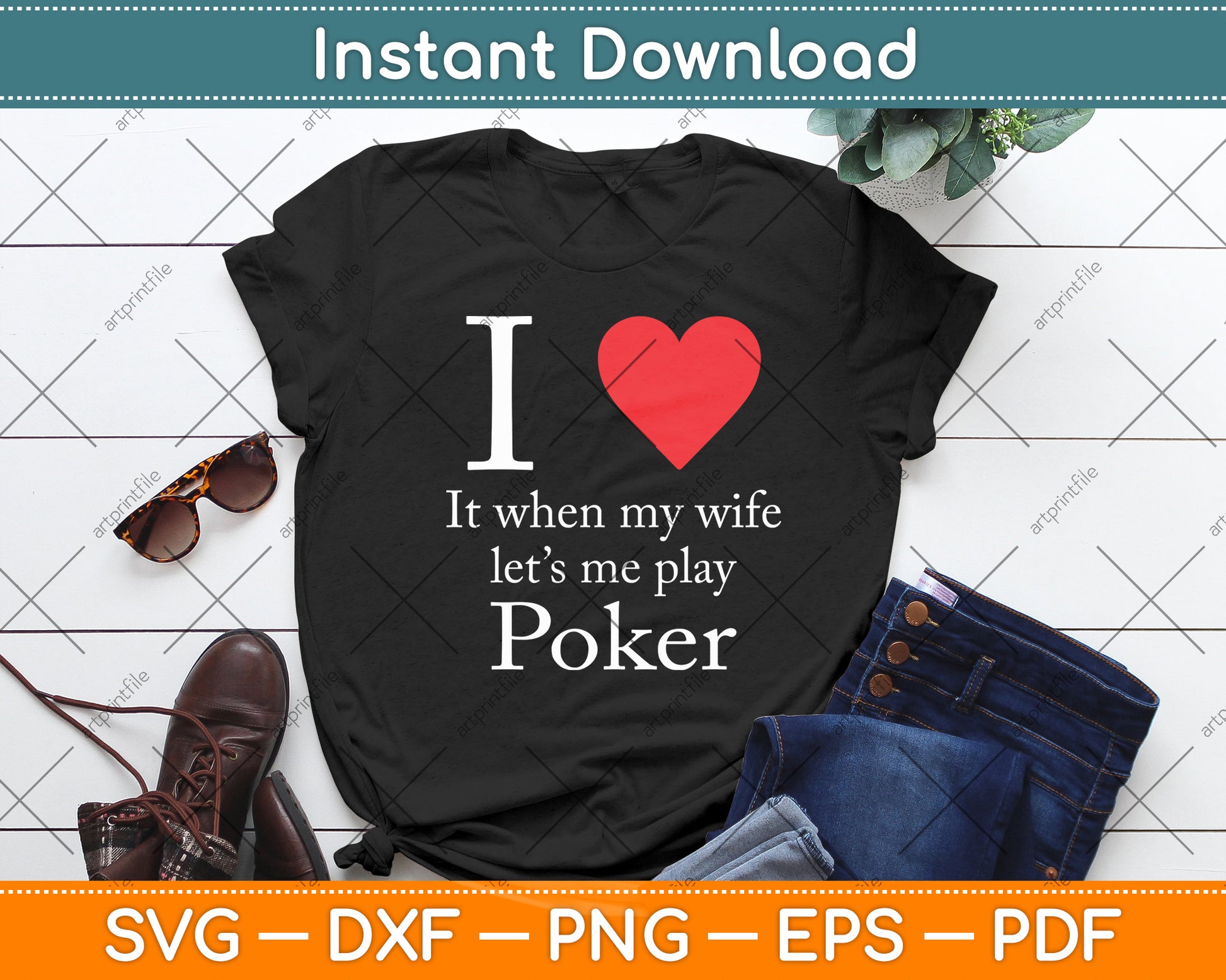 I Love It When My Wife Lets Me Play Poker Svg Digital Cutting File