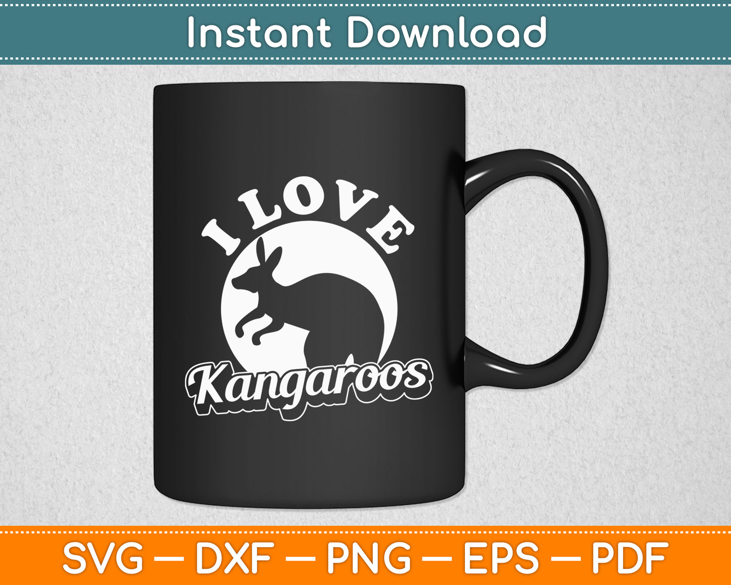I Love Kangaroos Animal Kangaroo Lover Australia Svg Png Dxf Digital Cutting File