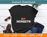 I Love Monkeys Svg Digital Cutting File