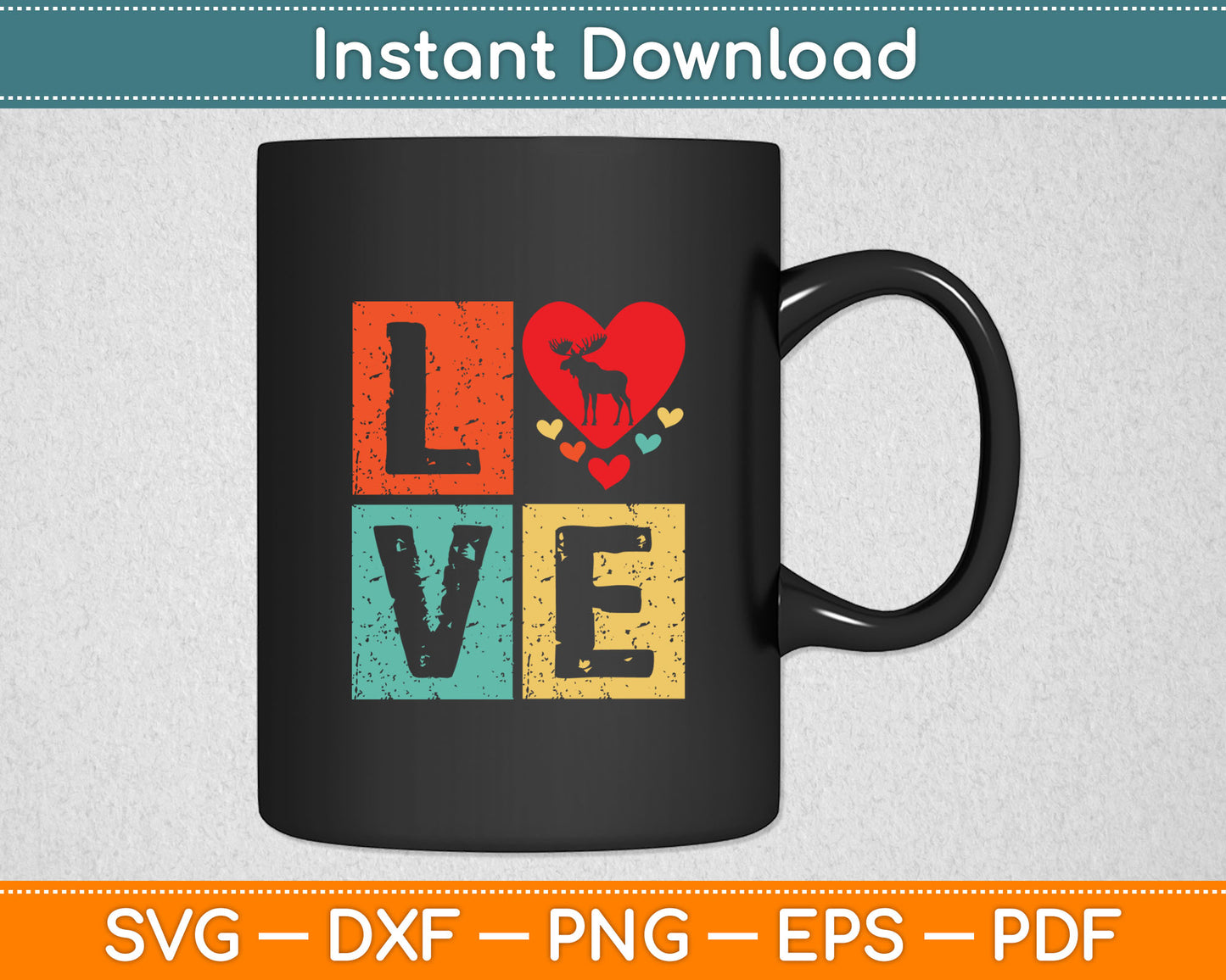 I Love Moose Animal Lover Valentine's Day Moose Svg Digital Cutting File