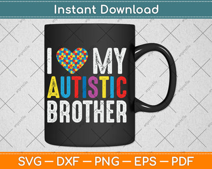 I Love My Autistic Brother Autism Awareness Heart Puzzle Svg Digital Cutting File