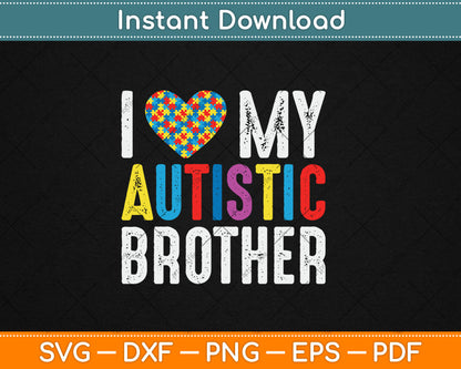 I Love My Autistic Brother Autism Awareness Heart Puzzle Svg Digital Cutting File