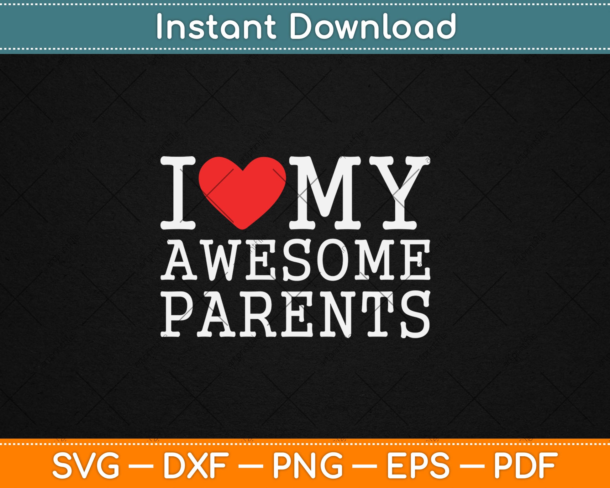I Love My Awesome Parents Heart Parents Day Svg Digital Cutting File