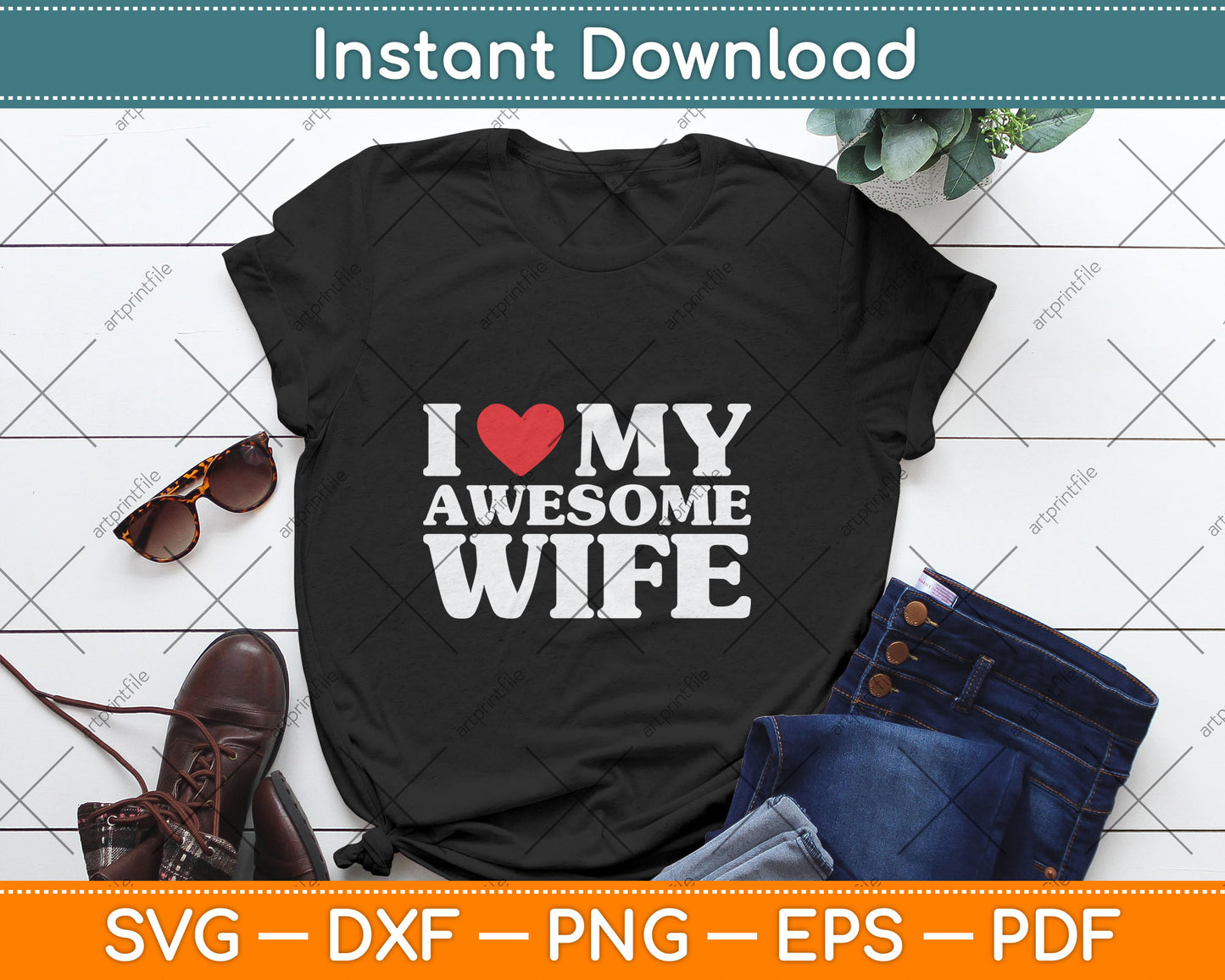 I Love My Awesome Wife Svg Digital Cutting File
