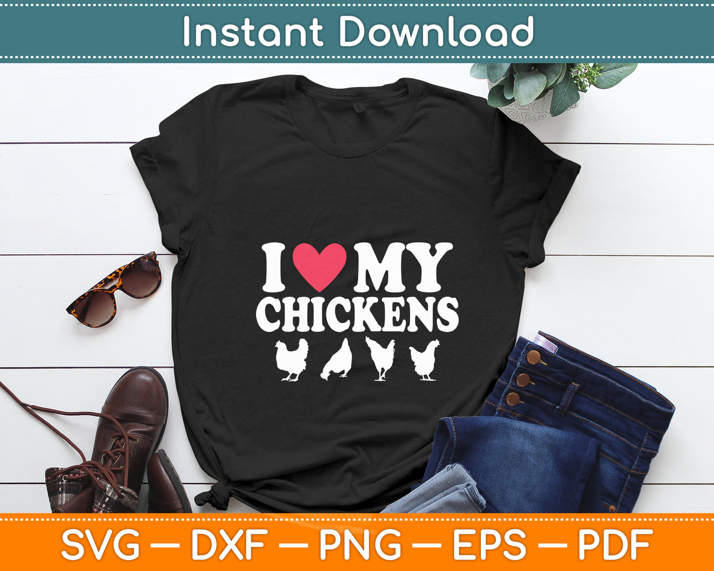 I Love My Chickens - Chicken Lover Poultry Owner Farmer Farm Svg Digital Cutting File