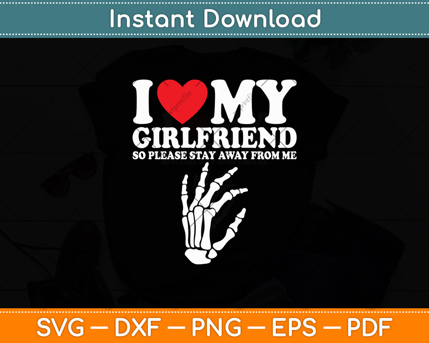 I Love My Girlfriend So Please Stay Away From Me Valentines Svg Digital Cutting File