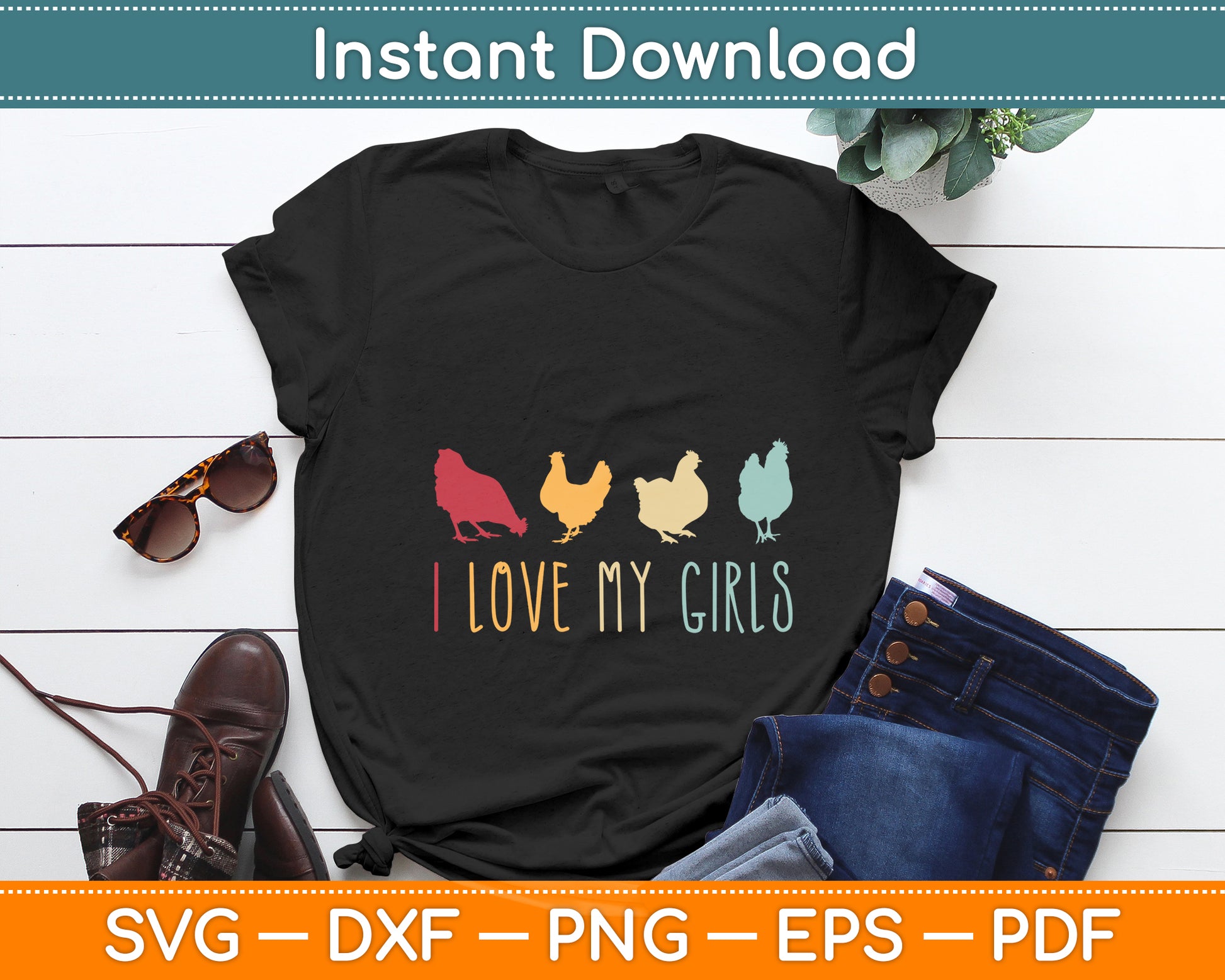 I Love My Girls Chicken Svg Png Dxf Digital Cutting File