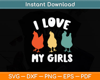 I Love My Girls Funny Chicken Svg Digital Cutting File