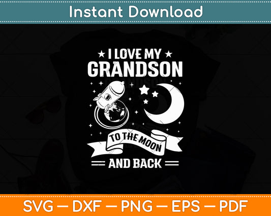 I Love My Grandson To The Moon And Back Svg Digital Cutting File