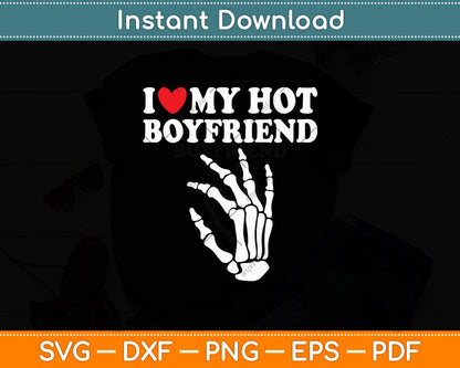 I Love My Hot Boyfriend Love My Boyfriend Svg Digital Cutting File