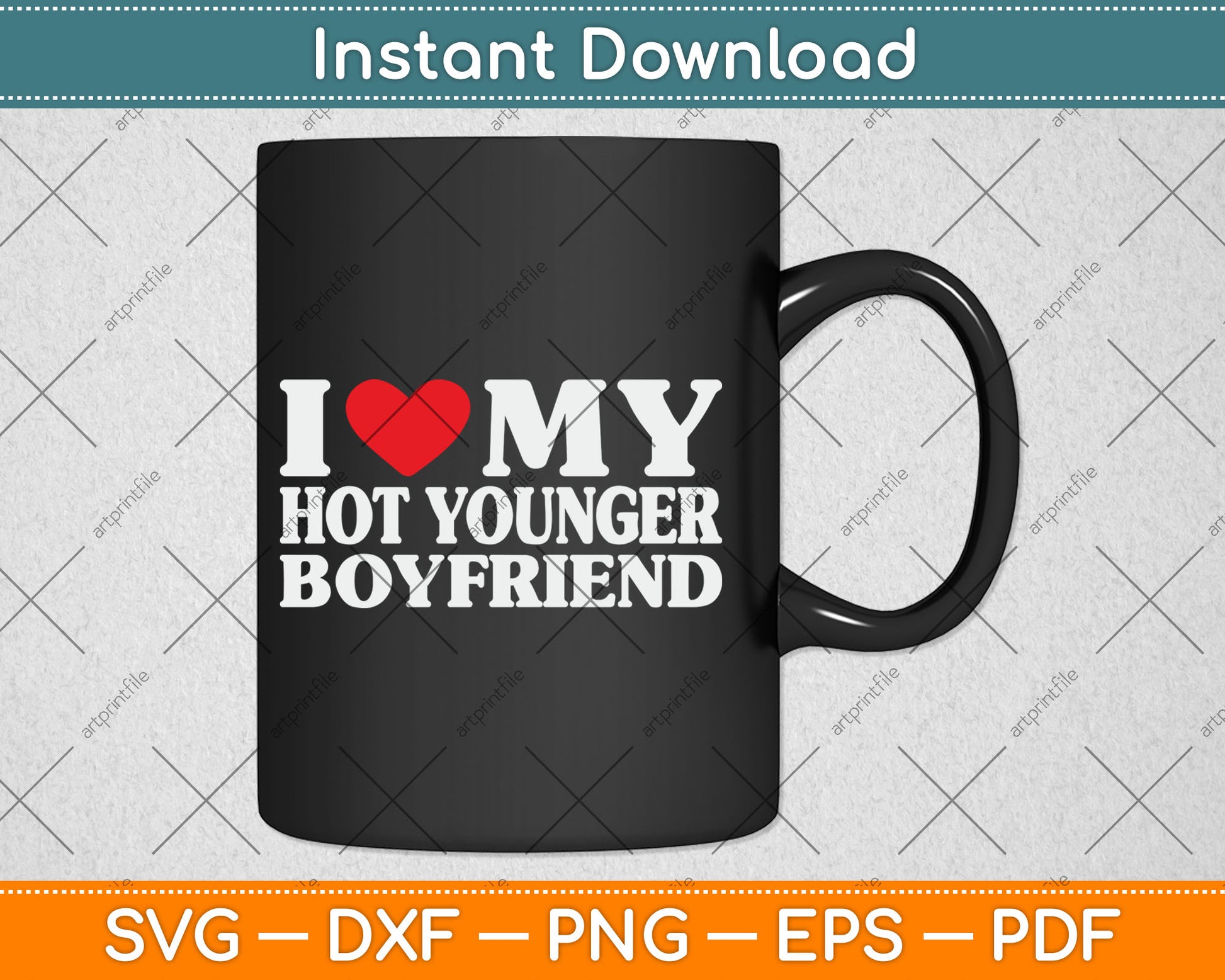 I Love My Hot Younger Boyfriend I Heart My Hot Younger BF Svg Digital Cutting File