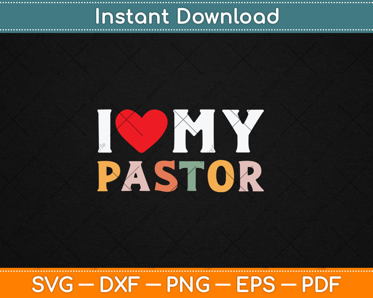 I Love My Pastor Svg Digital Cutting File