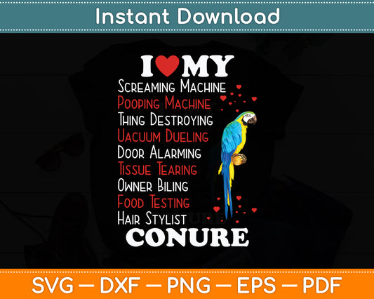 I Love My Sun Conure Parrot Funny Svg Digital Cutting File