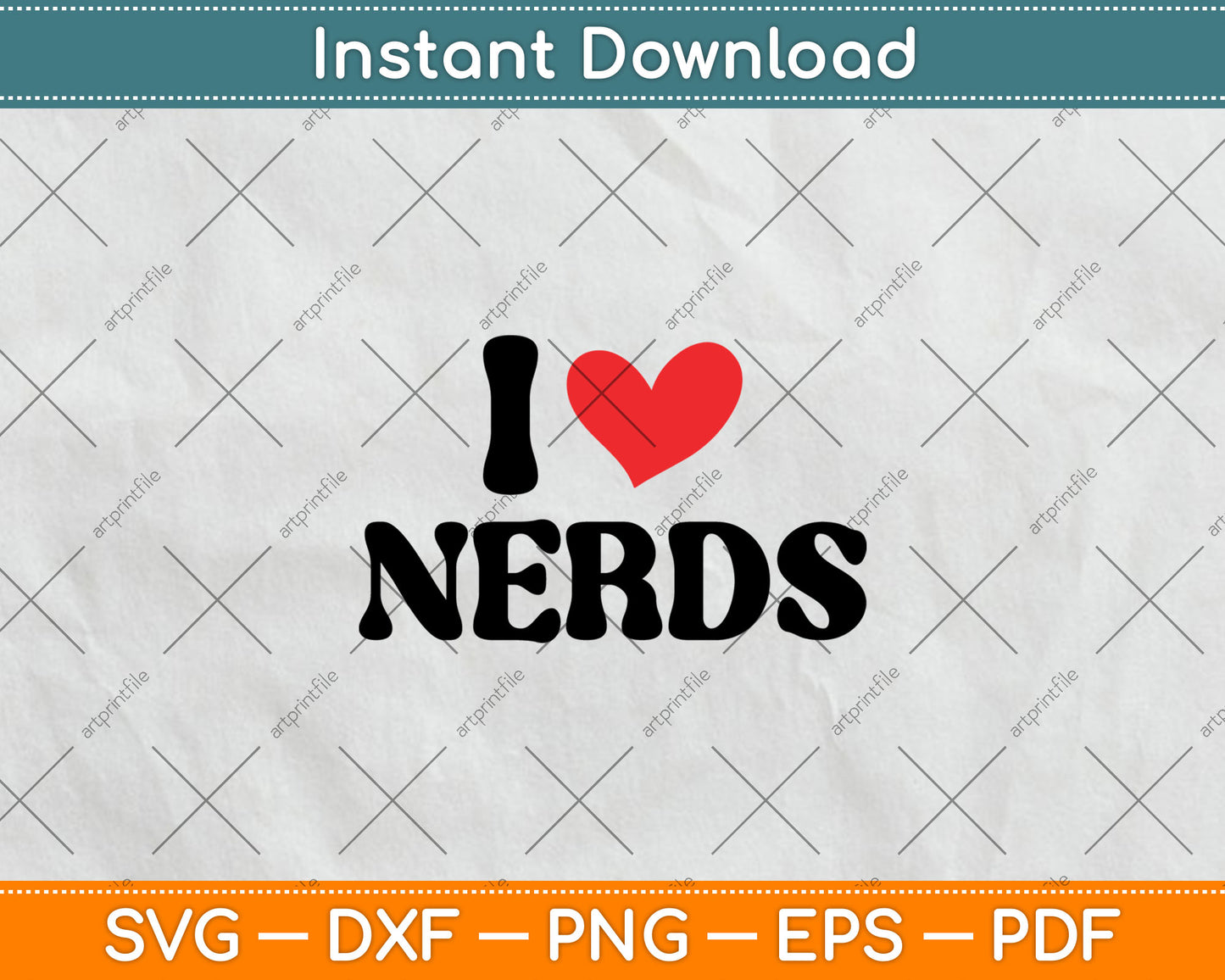 I Love Nerds Svg Digital Cutting File