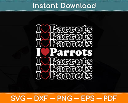 I Love Parrots Cool Vintage Inspired Bird Watchers Svg Digital Cutting File