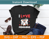 I Love Penguins Svg Digital Cutting File