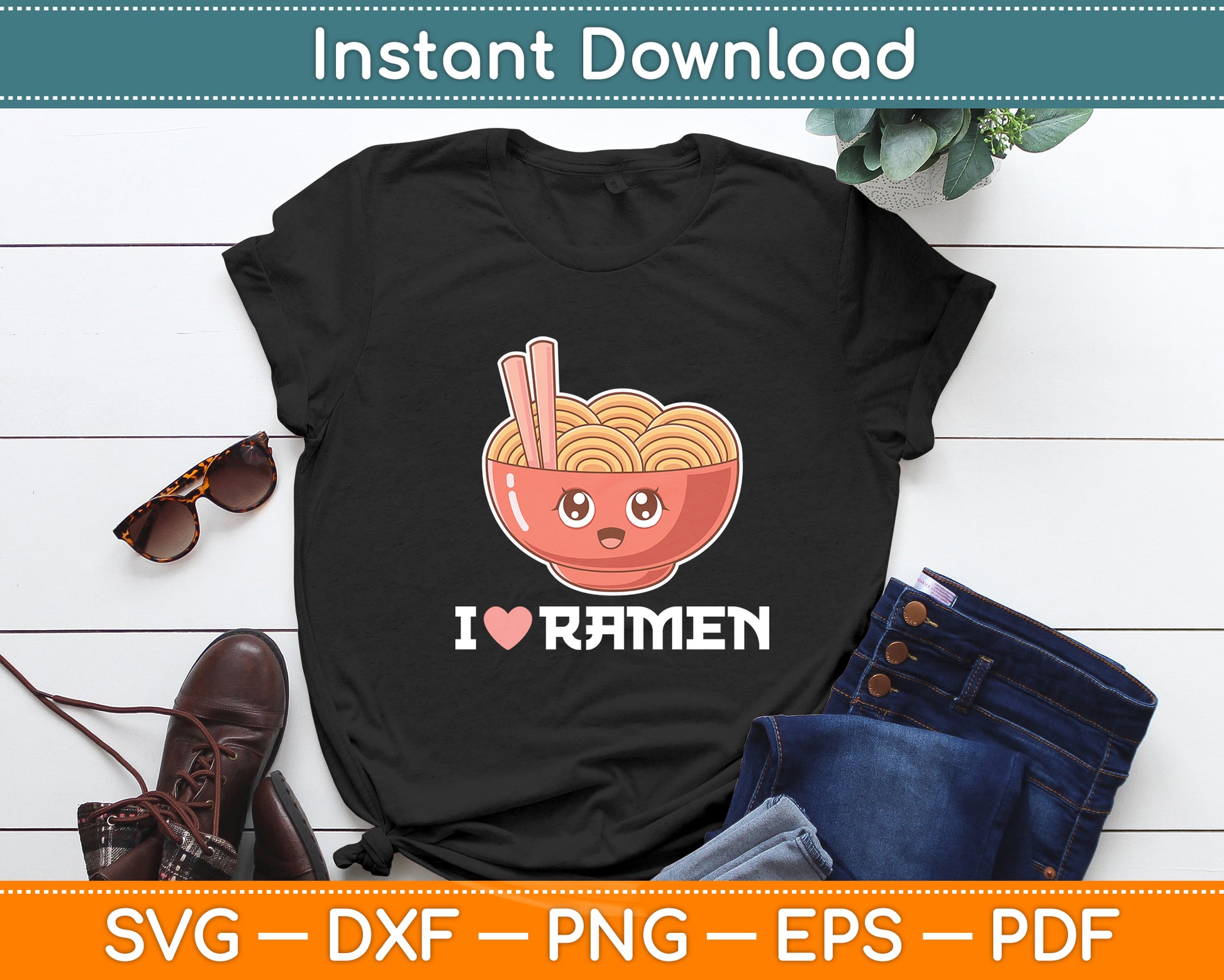 I Love Ramen - Ramen Noodle Funny Svg Digital Cutting File