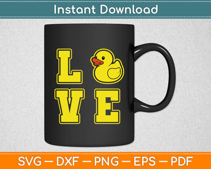 I Love Rubber Ducks Duck Loving Svg Png Dxf Digital Cutting File