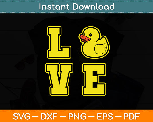 I Love Rubber Ducks Duck Loving Svg Png Dxf Digital Cutting File