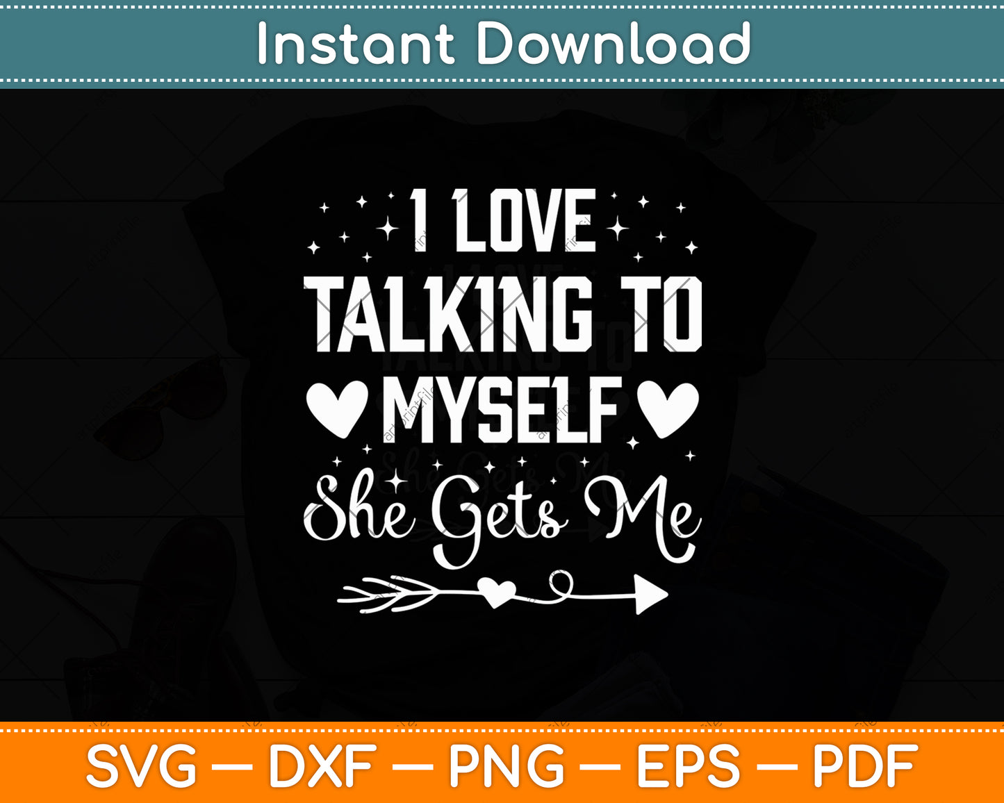 I Love Talking To Myself She Gets Me Funny Sayings Svg Digital Cutting File