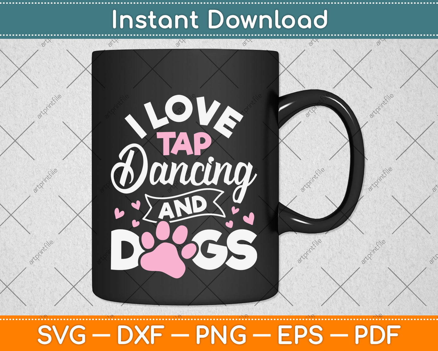 I Love Tap Dancing And Dogs Dance Svg Png Dxf Digital Cutting File